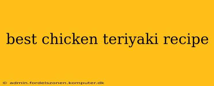 best chicken teriyaki recipe