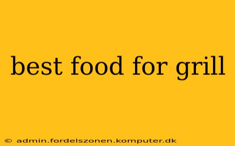 best food for grill