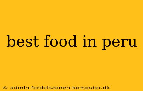best food in peru
