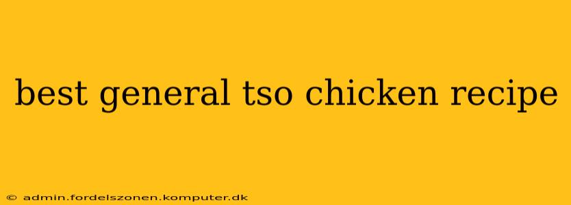 best general tso chicken recipe