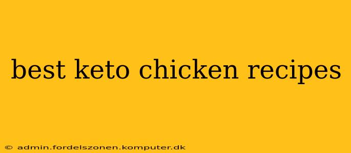best keto chicken recipes