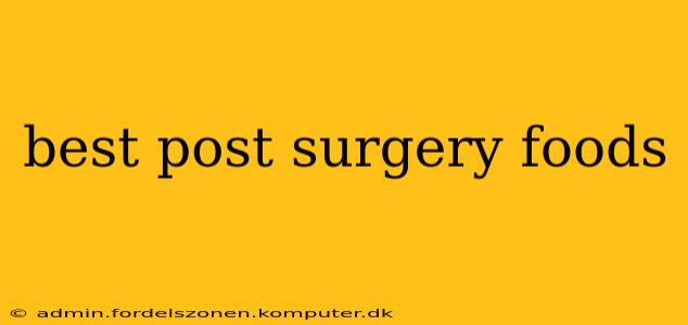 best post surgery foods