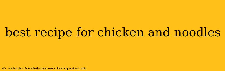 best recipe for chicken and noodles