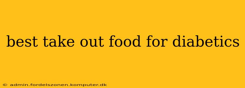 best take out food for diabetics