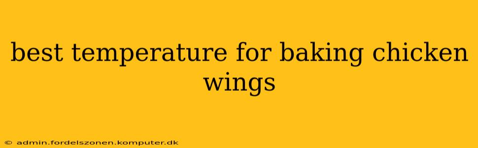 best temperature for baking chicken wings