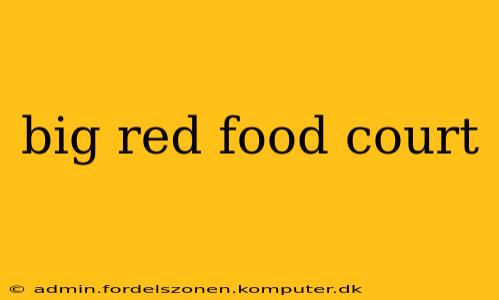 big red food court
