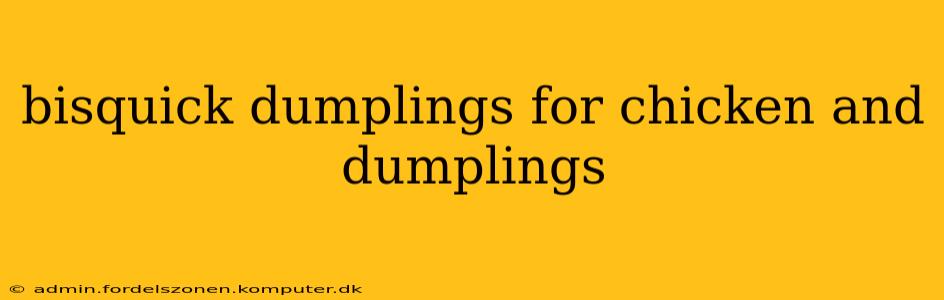 bisquick dumplings for chicken and dumplings
