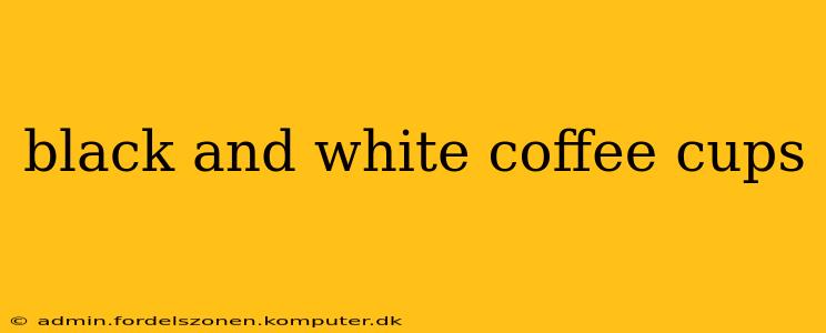 black and white coffee cups