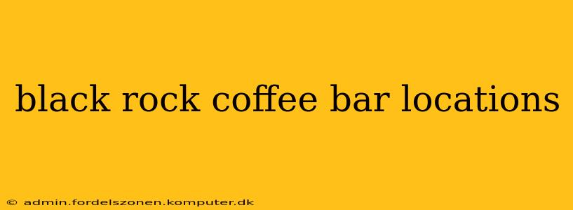 black rock coffee bar locations
