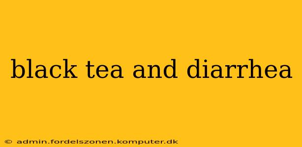 black tea and diarrhea