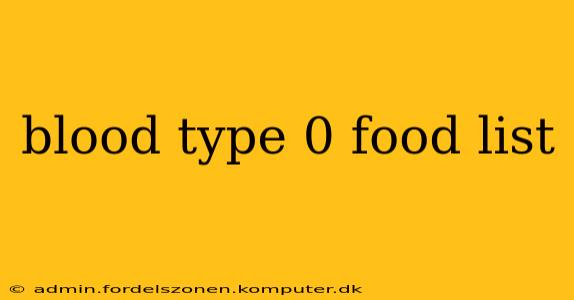 blood type 0 food list