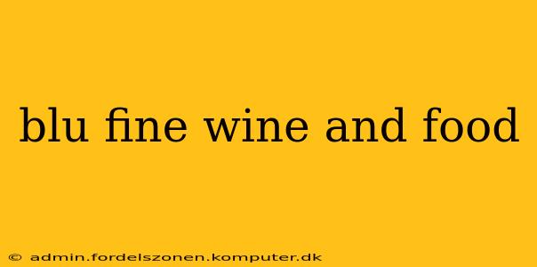 blu fine wine and food