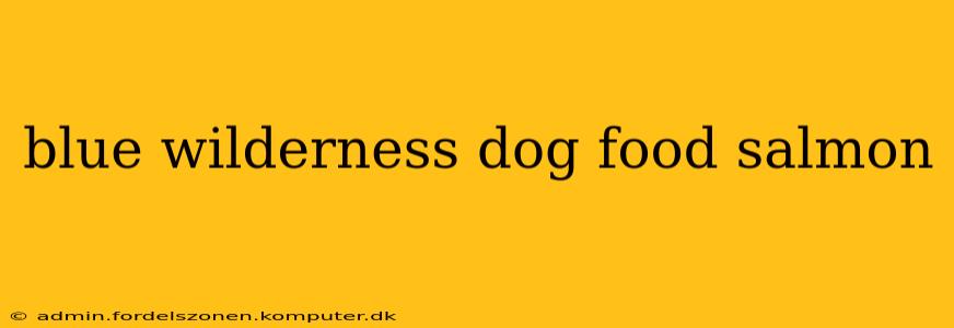 blue wilderness dog food salmon