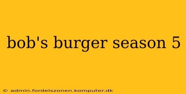 bob's burger season 5