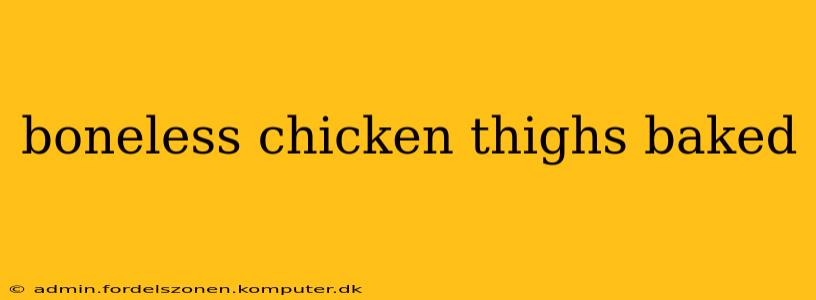 boneless chicken thighs baked