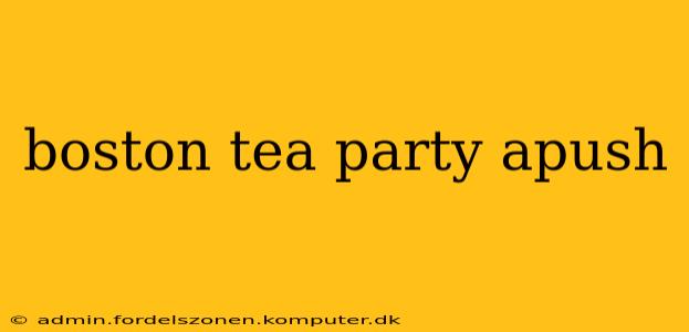 boston tea party apush