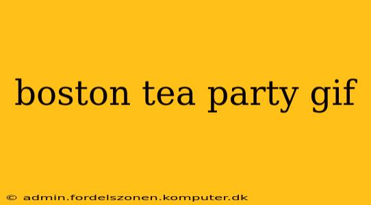 boston tea party gif