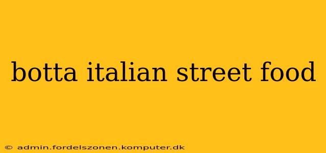 botta italian street food
