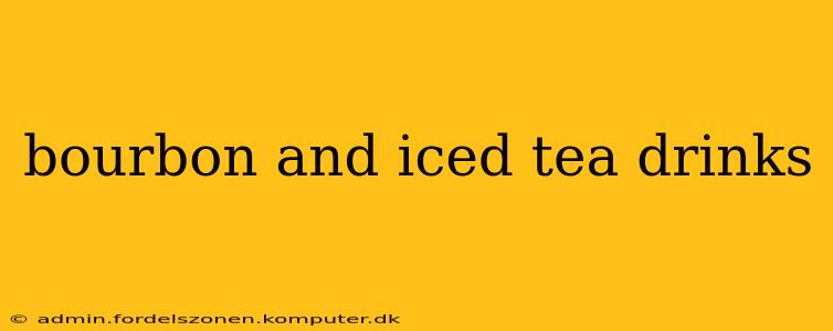 bourbon and iced tea drinks