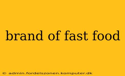 brand of fast food