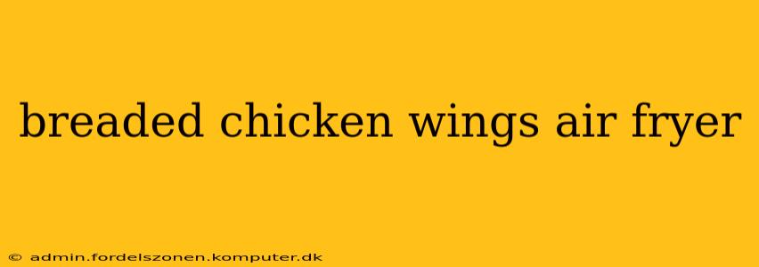 breaded chicken wings air fryer