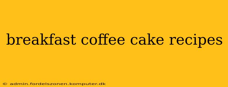 breakfast coffee cake recipes