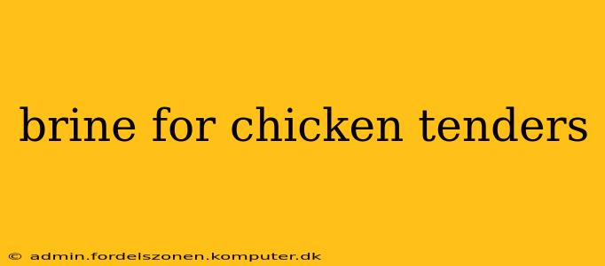 brine for chicken tenders