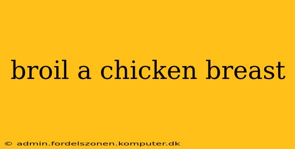 broil a chicken breast