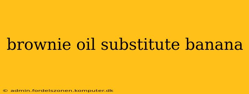 brownie oil substitute banana