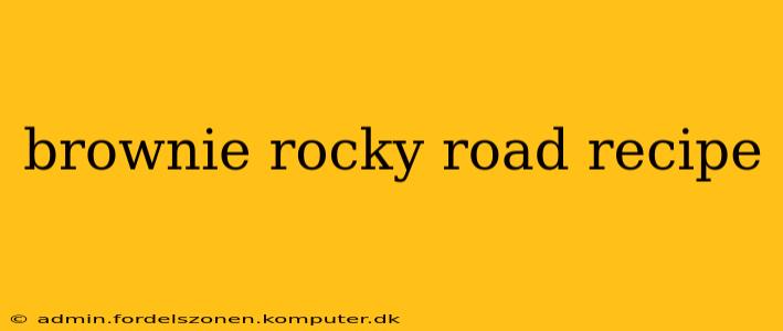 brownie rocky road recipe