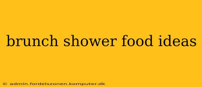 brunch shower food ideas