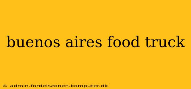 buenos aires food truck