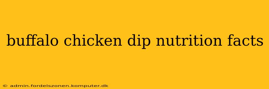 buffalo chicken dip nutrition facts