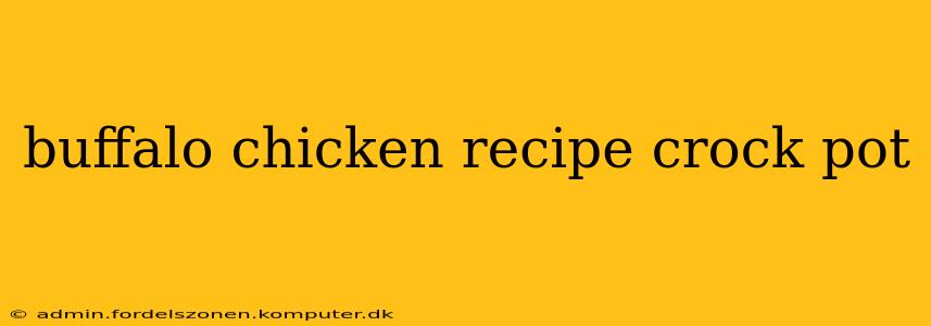 buffalo chicken recipe crock pot