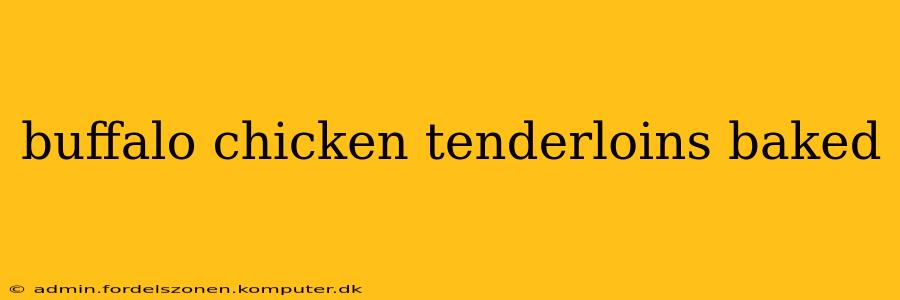 buffalo chicken tenderloins baked