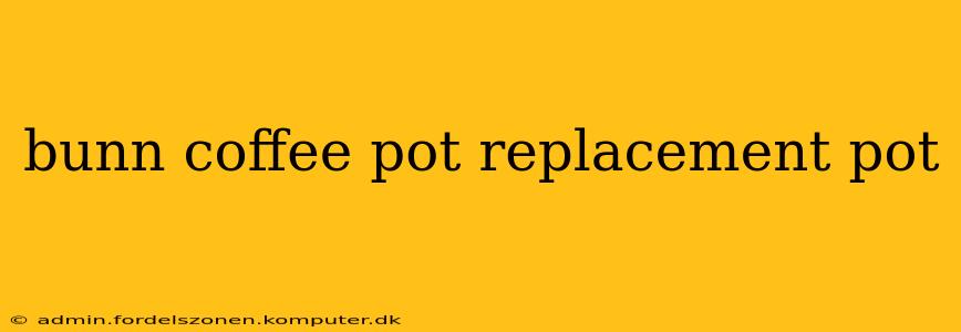 bunn coffee pot replacement pot