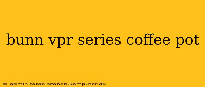 bunn vpr series coffee pot