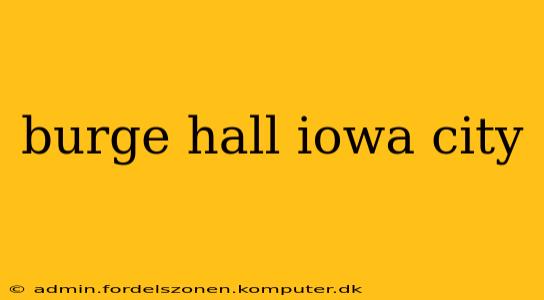 burge hall iowa city