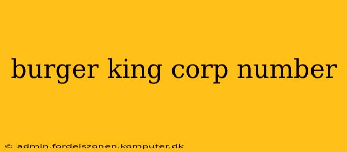 burger king corp number
