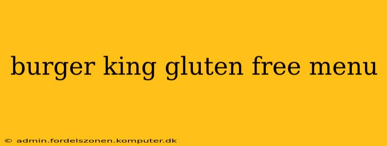 burger king gluten free menu