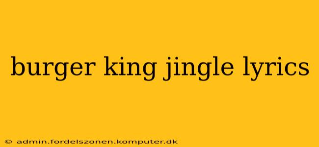 burger king jingle lyrics