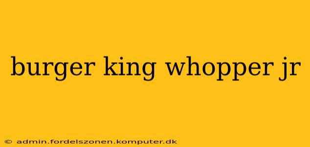 burger king whopper jr