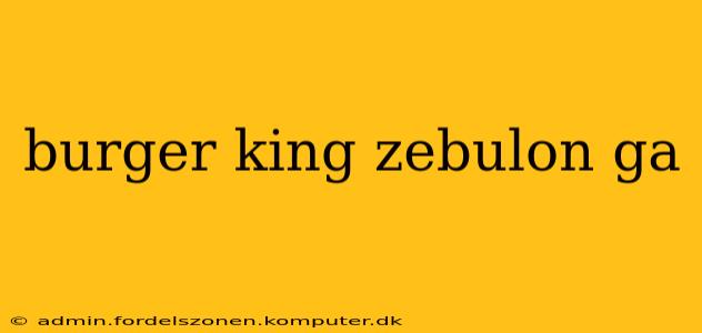 burger king zebulon ga
