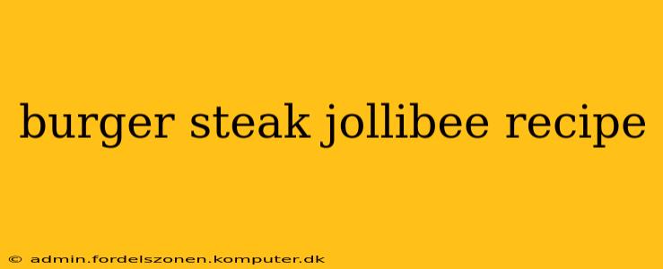burger steak jollibee recipe