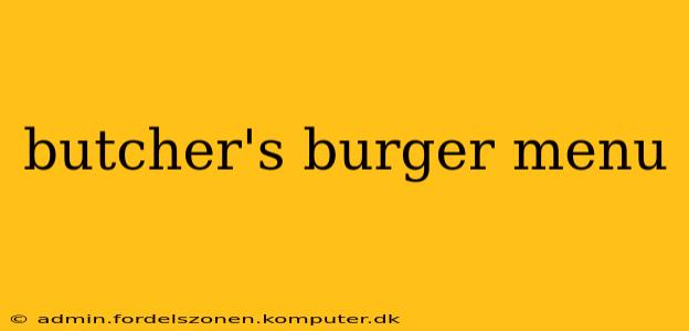 butcher's burger menu