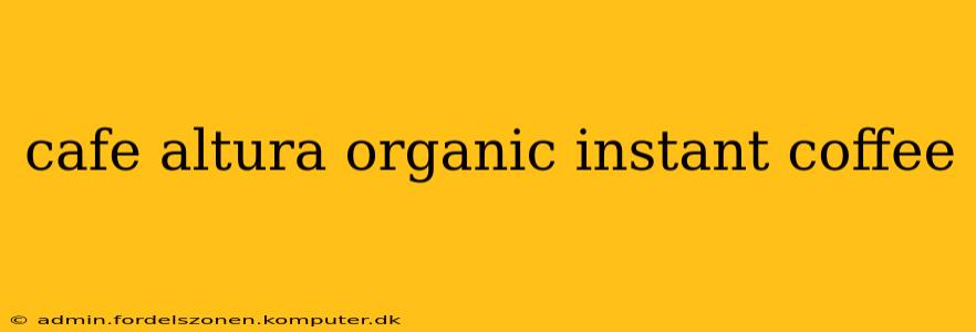 cafe altura organic instant coffee