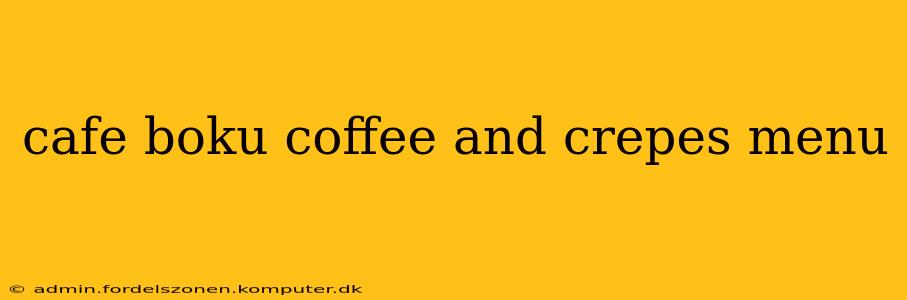 cafe boku coffee and crepes menu