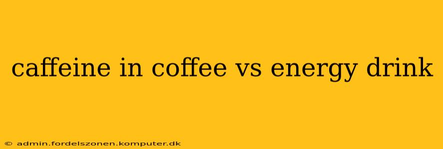 caffeine in coffee vs energy drink