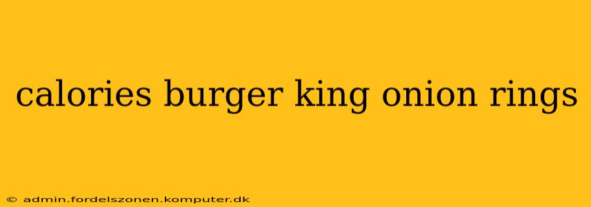calories burger king onion rings