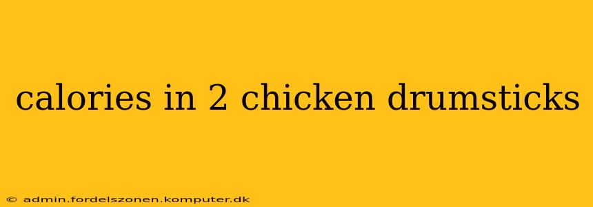 calories in 2 chicken drumsticks
